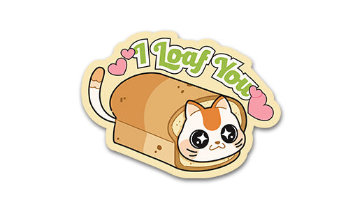 I Loaf You Sticker