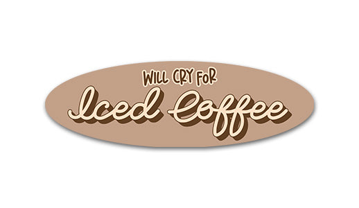 Will Cry for Iced Coffee Sticker