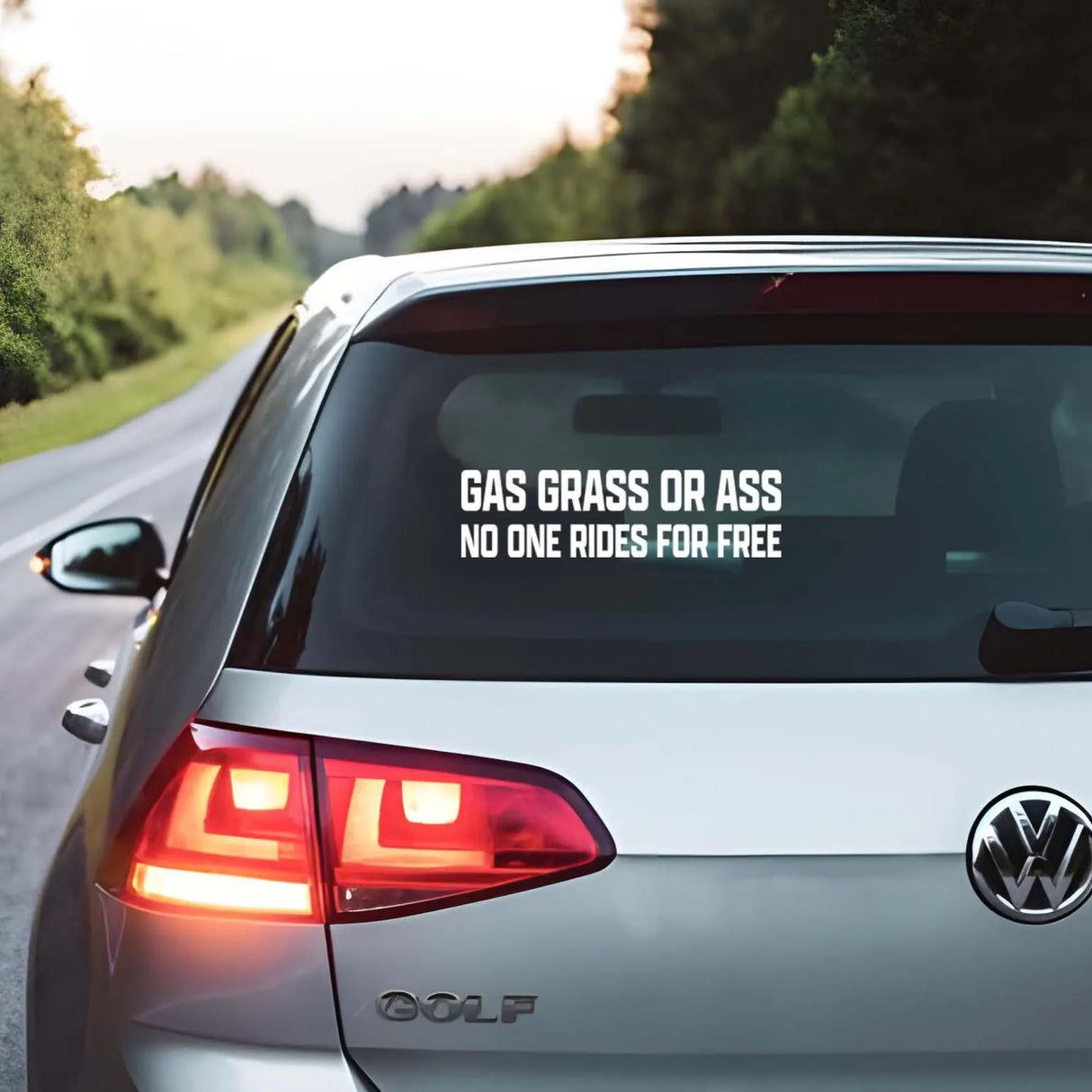 Gas Grass Or Ass No One Rides For Free Decal