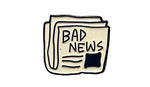 bad news soft enamel pin 