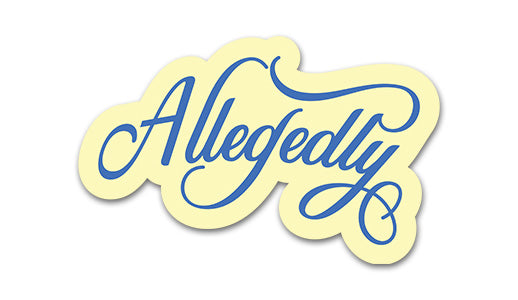 Allegedly Sticker