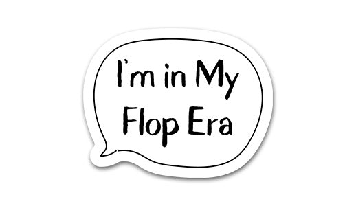 I’m in My Flop Era Sticker