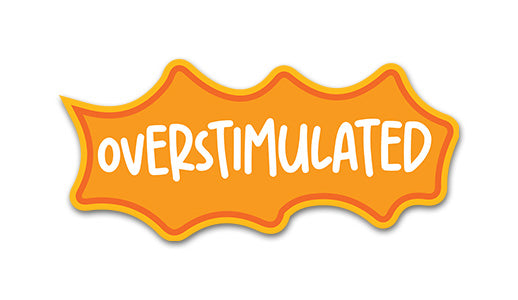 Overstimulated Sticker