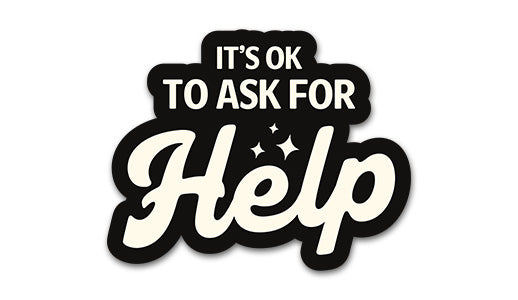 OK to Ask for Help Sticker