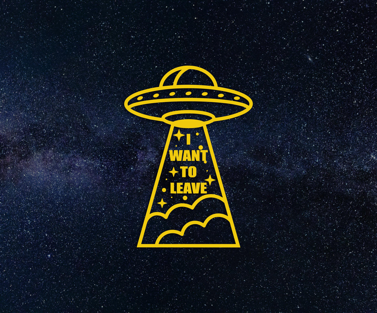 UFO “I Want to Leave” Alien Decal