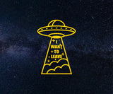 UFO “I Want to Leave” Alien Decal