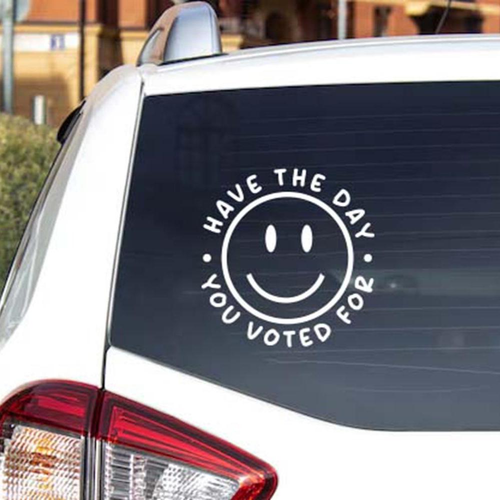 Have the Day You Voted For Decal