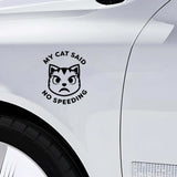 My Cat Said No Speeding Decal